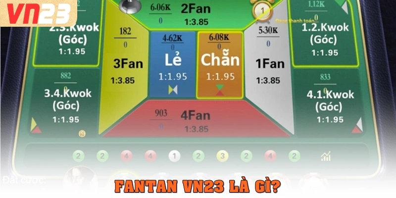 Fantan VN23 là gì?
