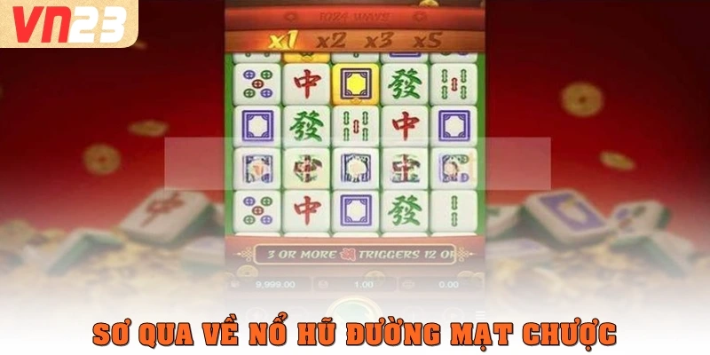 Sơ qua về Nổ hũ Đường Mạt Chược