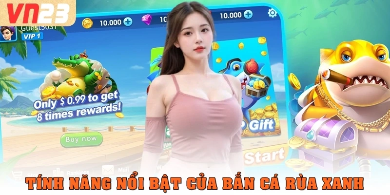 Tính năng nổi bật của bắn cá Rùa Xanh